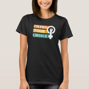 Camiseta Estoy a favor de que elijas tu cuerpo.