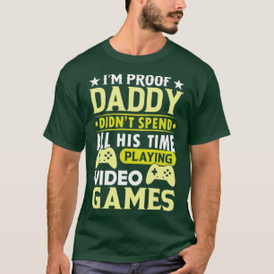 Camiseta Estoy a prueba de que papá no pasó todo el tiempo 