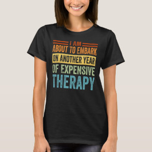 Camiseta Estoy A Punto De Embarcarme En Otro Año De Caro