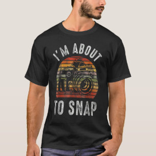 Camiseta Estoy a punto de tomar fotografías de cámaras retr