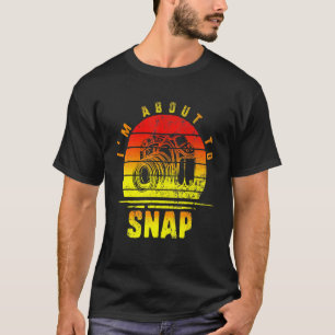Camiseta Estoy a punto de tomar fotógrafo cámara fotografía