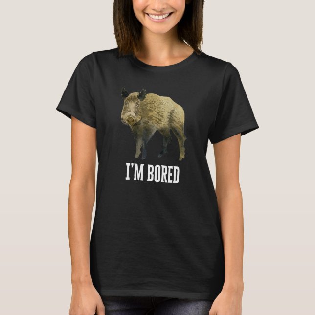 Camiseta Estoy aburrido, Boar (Anverso)