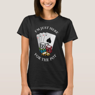 Camiseta Estoy Acá Para El Tee De Poker De Juegos De Placa