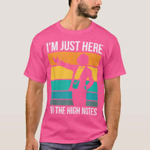 Camiseta Estoy Acá Para La Ópera Funny De High Notes Perfo