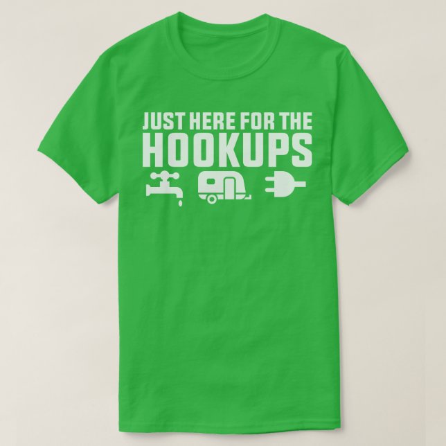 Camiseta Estoy Acá Para Las Hookups (Diseño del anverso)