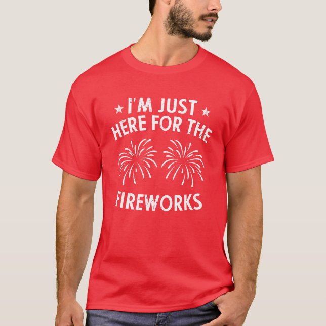 Camiseta Estoy Acá Para Los Fuegos Artificiales 4 De Julio  (Anverso)