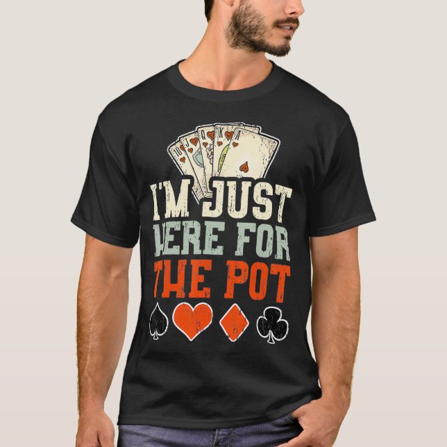 Camiseta Estoy Acá Para Pot Poker (Anverso)