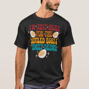 Camiseta Estoy Acá Por El Drama De La Familia De Huevos Des
