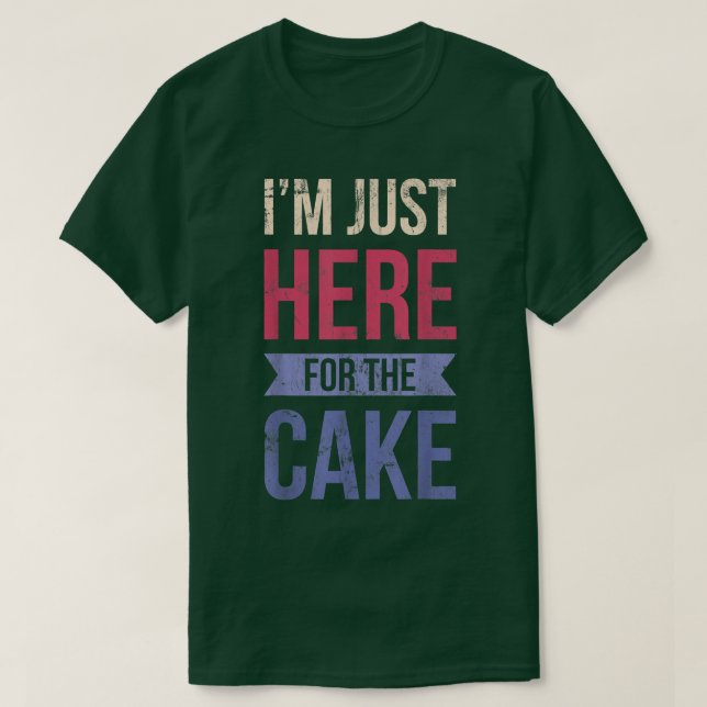 Camiseta Estoy Acá Por El Pastel De Panadería O Ventilador (Diseño del anverso)