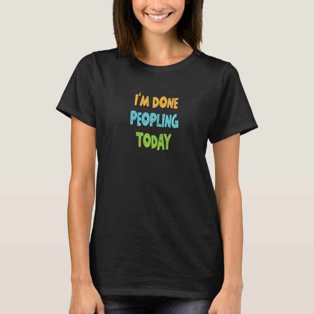 Camiseta Estoy acabado Peopling Today Introvert (Anverso)