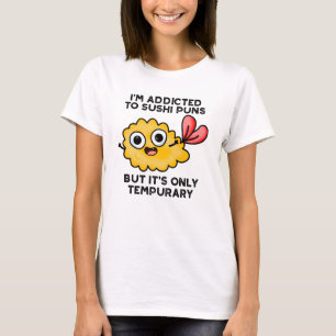 Camiseta Estoy adicto a los puntitos de sushi, pero es solo