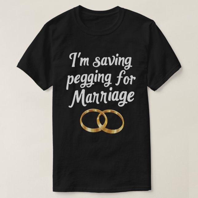 Camiseta Estoy ahorrando pegado para el matrimonio, audaces (Diseño del anverso)