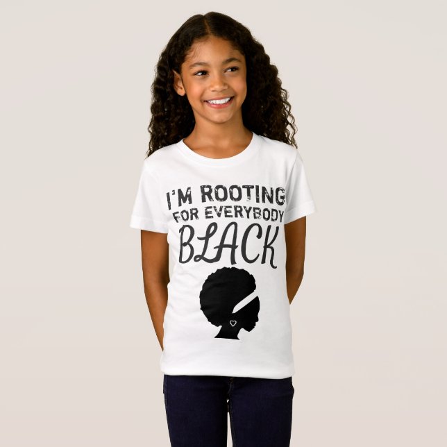 Camiseta "Estoy alentando a todos los negros" chica (Anverso completo)
