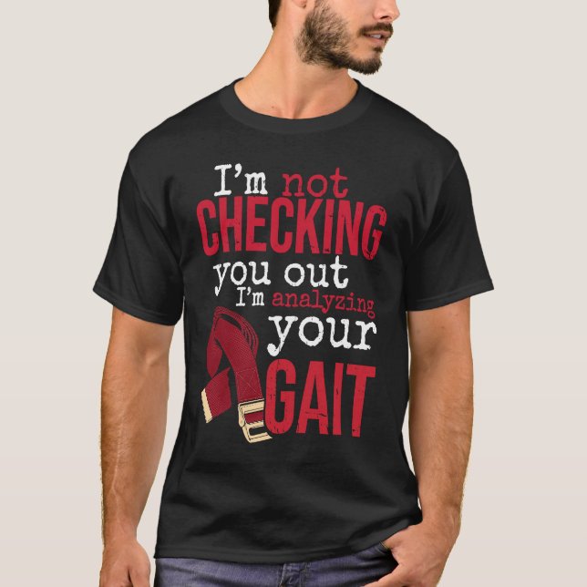 Camiseta Estoy analizando su terapia física Gait para Physi (Anverso)
