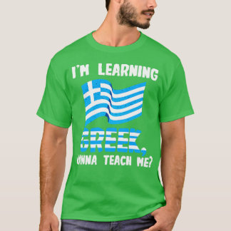 Camiseta Estoy Aprendiendo Griego Quiero Enseñarme