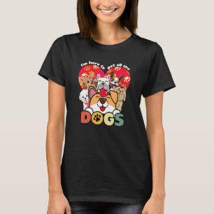 Camiseta Estoy aquí para acariciar a todos los perros Cacho