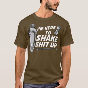 Camiseta Estoy Aquí Para Agitar A Bartender