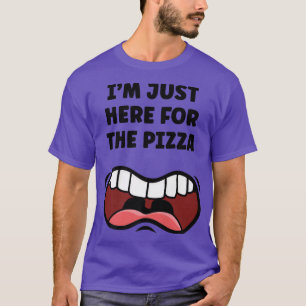Camiseta Estoy Aquí Para Comer Alimentos Graciosos De Pizza