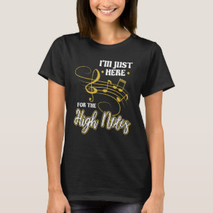 Camiseta Estoy aquí para el cantante de ópera High Notes