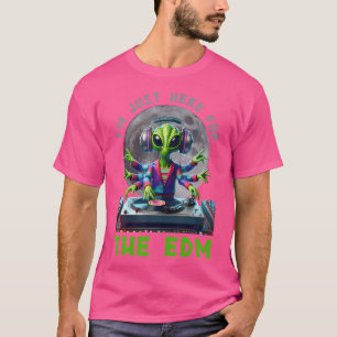 Camiseta Estoy Aquí Para El Edm Alien Dj Sci-Fi Electro M