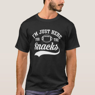 Camiseta Estoy Aquí Para El Fútbol De Los Snacks