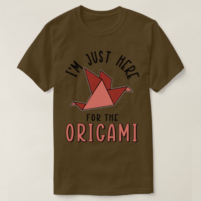 Camiseta Estoy Aquí Para El Origami1 (Diseño del anverso)