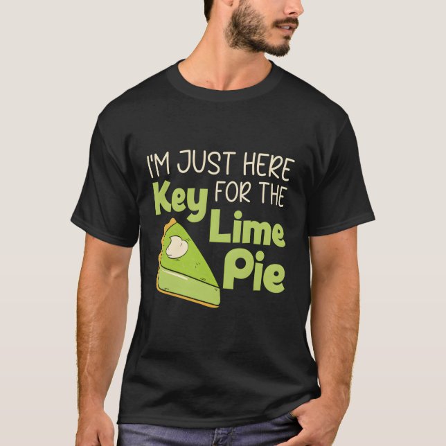 Camiseta Estoy Aquí Para El Postre De Lime Pie Florida (Anverso)