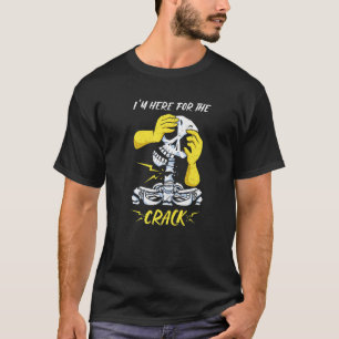 Camiseta Estoy aquí para el quiropráctico de tratamiento de