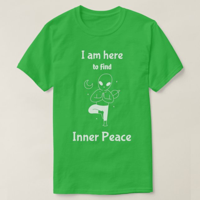 Camiseta Estoy aquí para encontrar la Paz interior 1 (Diseño del anverso)