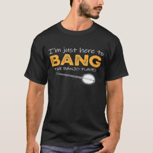 Camiseta Estoy Aquí Para Golpear Al Jugador De Banjo