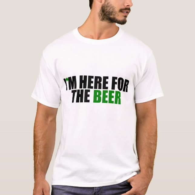 Camiseta Estoy aquí para la cerveza (Anverso)