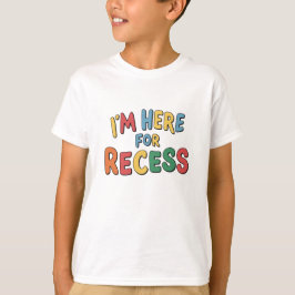 Camiseta Estoy aquí para la cita divertida de Recess