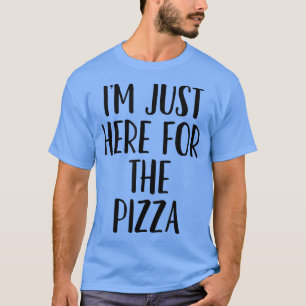 Camiseta Estoy Aquí Para La Cita Graciosa Pizzapopular 4751