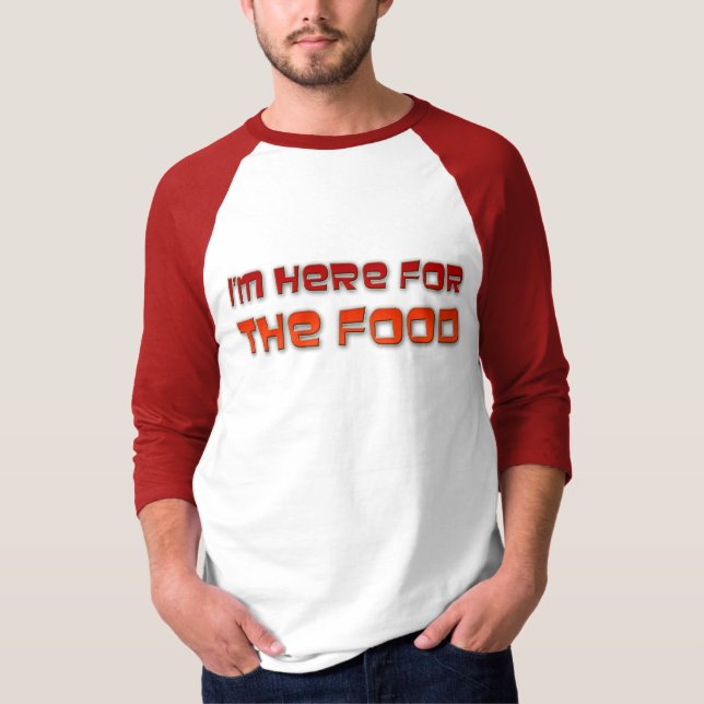 Camiseta Estoy aquí para la comida (Anverso)