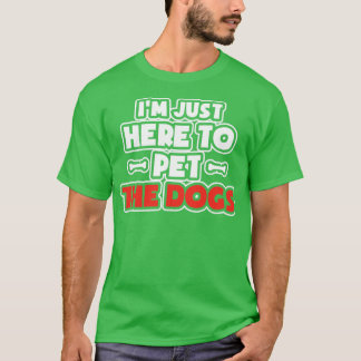 Camiseta Estoy aquí para Mascota a todos los perros