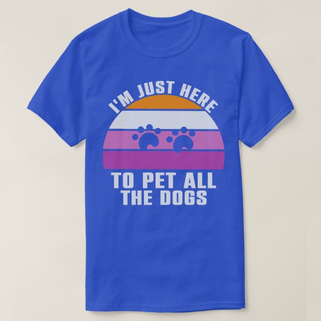 Camiseta Estoy Aquí Para Mascota De Todos Los Perros (Diseño del anverso)