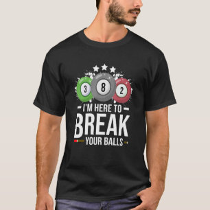 Camiseta Estoy aquí para romper tu factura del jugador de b