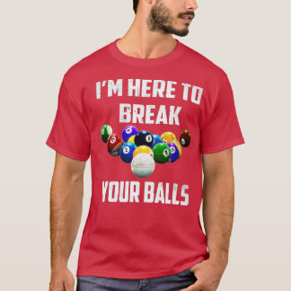 Camiseta Estoy aquí para romper tu piscina de bolas, divert