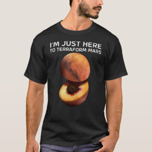 Camiseta Estoy aquí para Terraform Mars para astrónomo