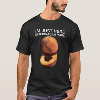 Camiseta Estoy aquí para Terraform Mars para astrónomo