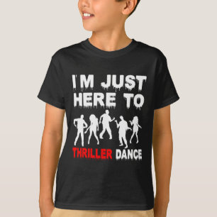 Camiseta Estoy aquí para Thriller Dance Zombie Funny Hallo