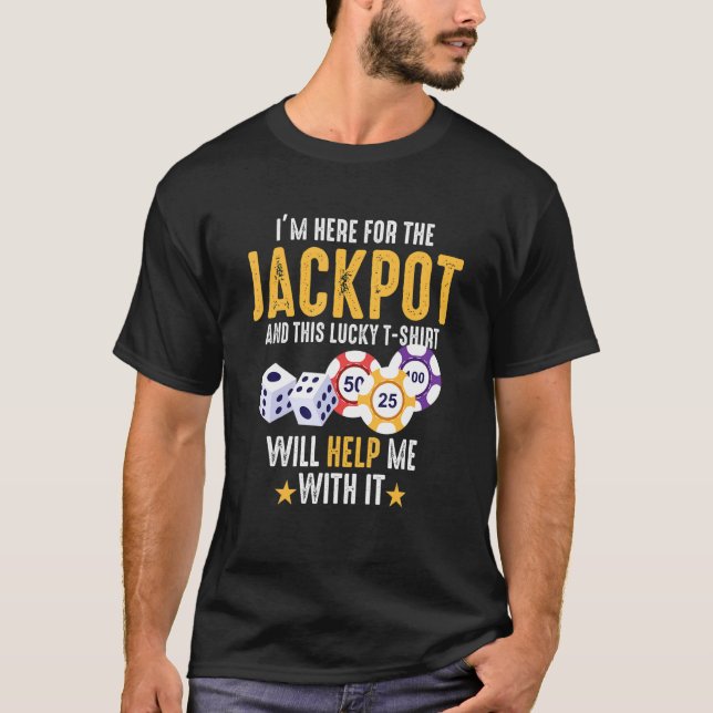 Camiseta Estoy aquí por el Casino Lucky del Jackpot (Anverso)