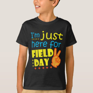 Camiseta Estoy aquí por el día de campo feliz último día de