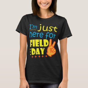 Camiseta Estoy aquí por el Día del Campo Feliz último día d
