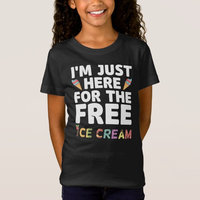 Camiseta Estoy Aquí Por El Helado Gratuito, Un Regalo Graci (Anverso)
