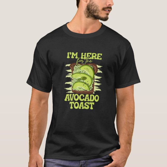 Camiseta Estoy Aquí Por El Pan De La Tostada De Aguacate (Anverso)