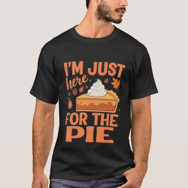 Camiseta Estoy aquí por el pie - Gracioso Día de Acción de  (Anverso)