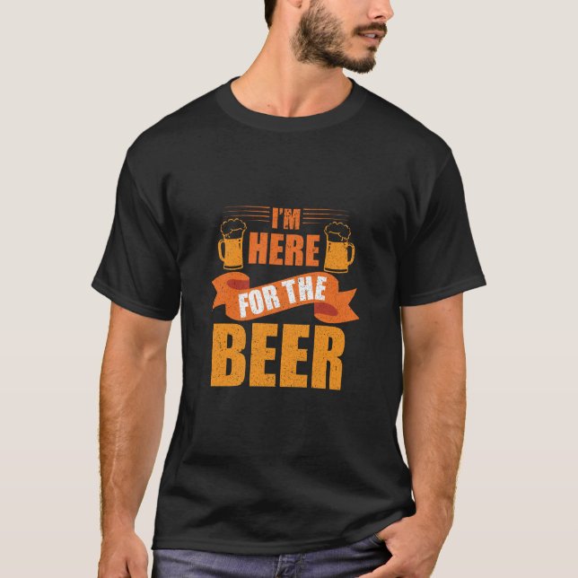 Camiseta Estoy aquí por la cerveza divertida (Anverso)