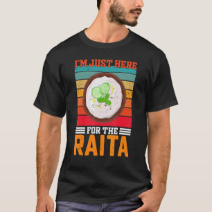Camiseta Estoy aquí por la cocina india raita retro
