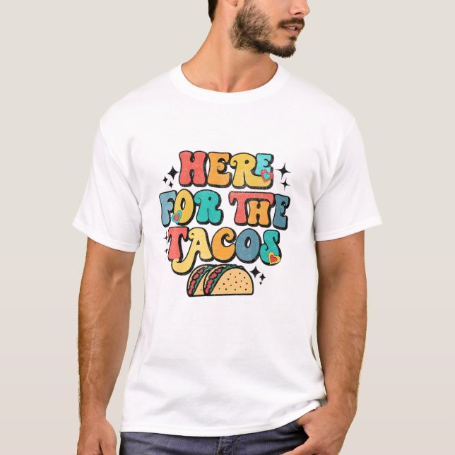 Camiseta Estoy aquí por la comida mexicana de tacos (Anverso)